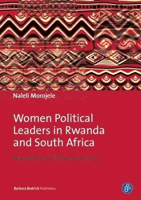 Naleli Mpho Soledad Morojele - Women Political Leaders in Rwanda and South Africa, Häftad. Tillgänglighet: Lägg i varukorg