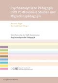 Psychoanalytische Pÿdagogik trifft Postkoloniale Studien und Migrationspÿdagogik
