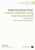 Professionalitÿtsforschung in der Sozialen Arbeit