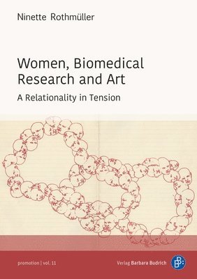 Ninette Rothmüller - Women, Biomedical Research and Art, Häftad