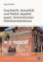 Inga Nüthen - Geschlecht, Sexualität und Politik: Aspekte queer_feministischer Politikverständnisse, Häftad
