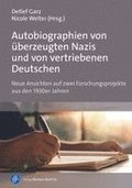Autobiographien von �berzeugten Nazis und von vertriebenen Deutschen
