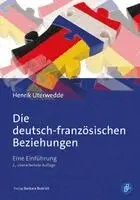 Henrik Uterwedde - Die deutsch-französischen Beziehungen, Häftad. Tillgänglighet: Lägg i varukorg