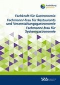 Fachkraft f�r Gastronomie. Fachmann/-frau f�r Restaurants und Veranstaltungsgastronomie. Fachmann/-frau f�r Systemgastronomie