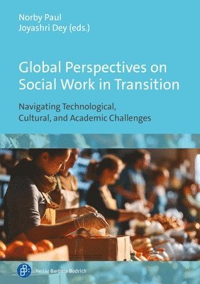 Norby Paul, Joyashree Dey - Global Perspectives on Social Work in Transition, Inbunden