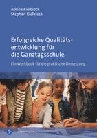 Amina Kielblock, Stephan Kielblock - Erfolgreiche Qualitätsentwicklung für die Ganztagsschule, Häftad. Tillgänglighet: Lägg i varukorg