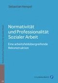 Normativit�t und Professionalit�t Sozialer Arbeit