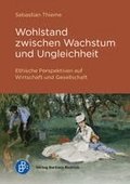 Wohlstand zwischen Wachstum und Ungleichheit