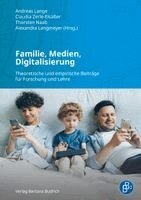 Andreas Lange, Claudia Zerle-Elsäßer, Thorsten Naab, Alexandra N. Langmeyer-Tornier - Familie, Medien, Digitalisierung, Häftad. Tillgänglighet: Lägg i varukorg