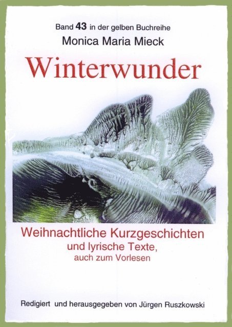 Monica Maria Mieck - Winterwunder – Weihnachtliche Kurzgeschichten und lyrische Texte, E-bok