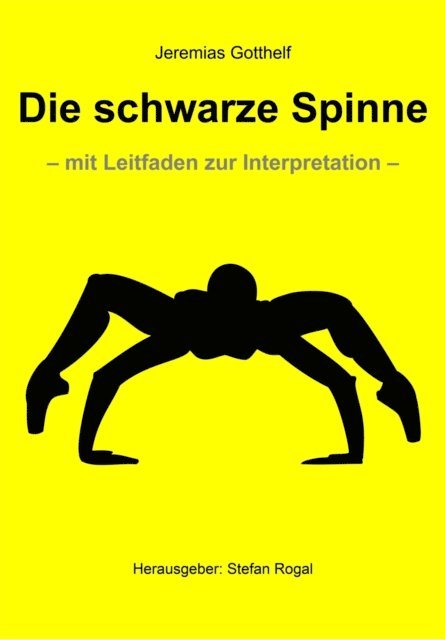 Jeremias Gotthelf - Die schwarze Spinne, E-bok