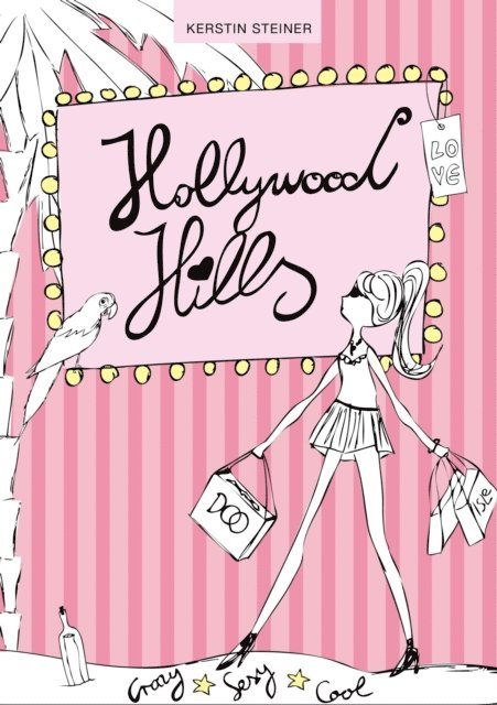 Kerstin Steiner - Hollywood Hills - Crazy, Sexy, Cool, E-bok
