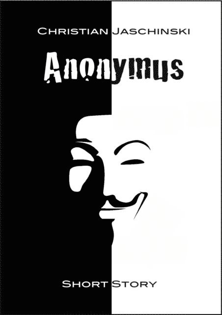 Christian Jaschinski - Anonymus, E-bok