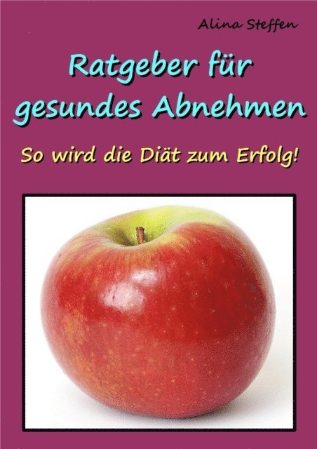 Alina Steffen - Ratgeber für gesundes Abnehmen, E-bok. Tillgänglighet: Lägg i varukorg