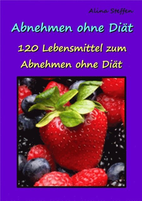 Alina Steffen - Abnehmen ohne Diät, E-bok. Tillgänglighet: Lägg i varukorg