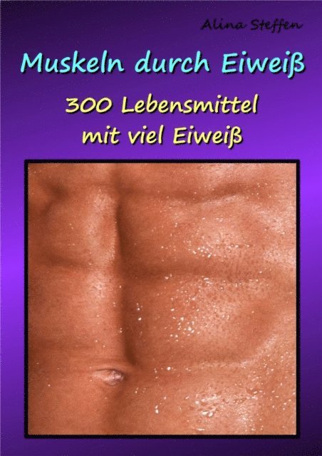 Alina Steffen - Muskeln durch Eiweiß, E-bok. Tillgänglighet: Lägg i varukorg