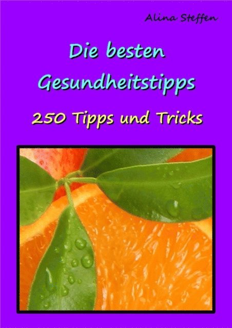 Alina Steffen - Die besten Gesundheitstipps, E-bok. Tillgänglighet: Lägg i varukorg