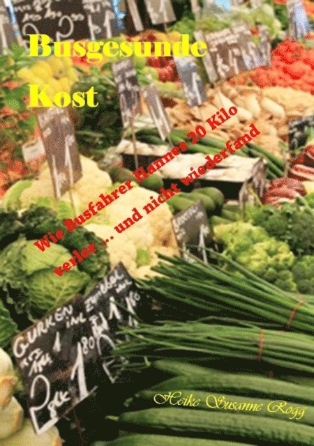 Heike-Susanne Rogg - Busgesunde Kost, E-bok. Tillgänglighet: Lägg i varukorg