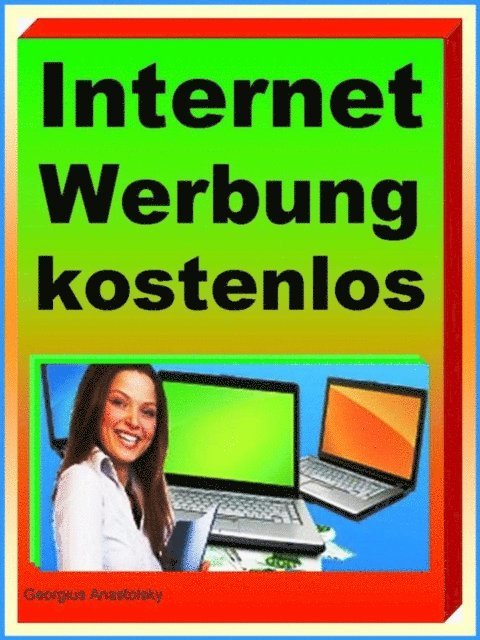 Georgius Anastolsky - Internet Werbung kostenlos, E-bok. Tillgänglighet: Lägg i varukorg