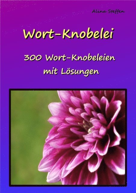 Alina Steffen - Wort-Knobelei, E-bok. Tillgänglighet: Lägg i varukorg