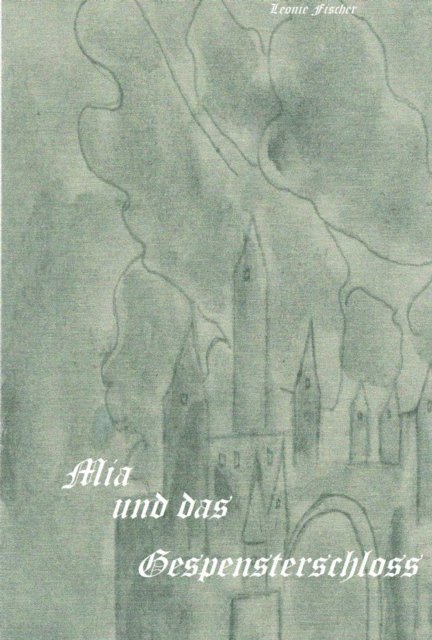 Leonie Fischer - Mia und das Gespensterschloss, E-bok. Tillgänglighet: Lägg i varukorg