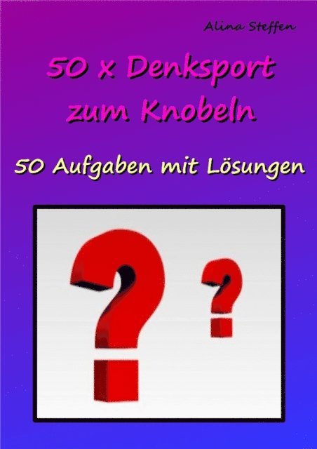 Alina Steffen - 50 x Denksport zum Knobeln, E-bok. Tillgänglighet: Lägg i varukorg