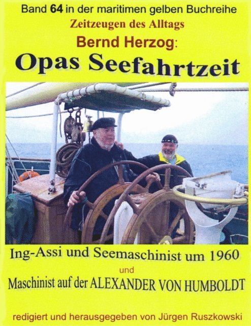 Bernd Herzog - Opas Seefahrtzeit – Ing-Assi und Seemaschinist 1959 bis 1964, E-bok