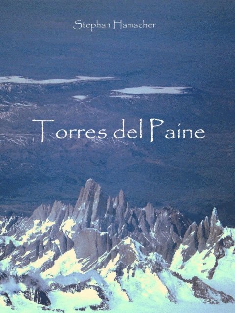 Stephan Hamacher - Torres del Paine, E-bok. Tillgänglighet: Lägg i varukorg