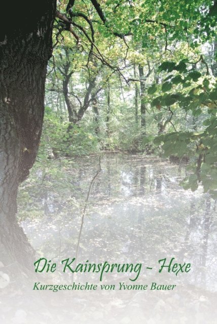 Yvonne Bauer - Die Kainsprung - Hexe, E-bok