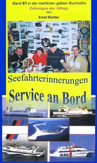 Ernst Richter - Seefahrterinnerungen – Service an Bord, E-bok