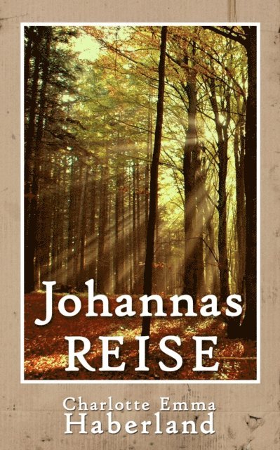Charlotte Emma Haberland - Johannas Reise, E-bok