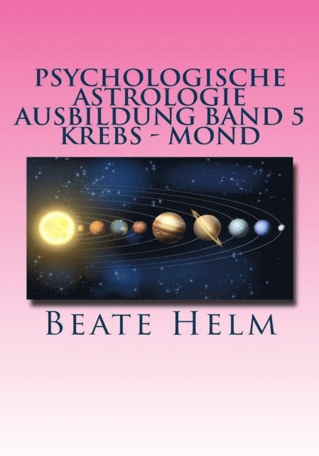 Beate Helm - Psychologische Astrologie - Ausbildung Band 5 Krebs - Mond, E-bok. Tillgänglighet: Lägg i varukorg