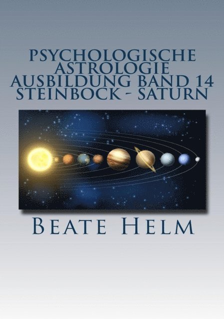 Beate Helm - Psychologische Astrologie - Ausbildung Band 14: Steinbock - Saturn, E-bok. Tillgänglighet: Lägg i varukorg