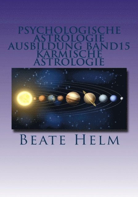 Beate Helm - Psychologische Astrologie - Ausbildung Band 15: Karmische Astrologie, E-bok. Tillgänglighet: Lägg i varukorg