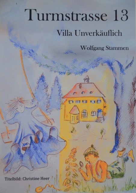 Wolfgang Stammen - Turmstrasse 13, E-bok