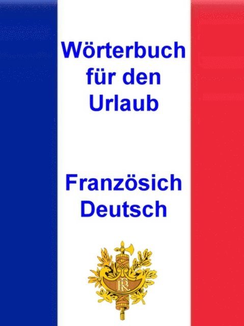 Norman Hall - Wörterbuch für den Urlaub Französisch - Deutsch, E-bok