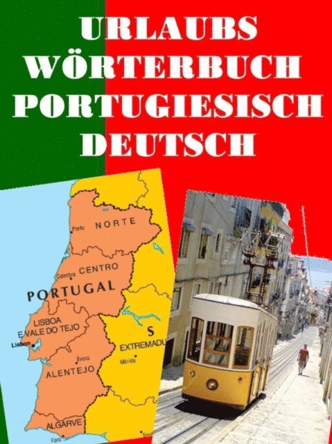 Norman Hall - Urlaubs Wörterbuch Portugiesisch Deutsch, E-bok