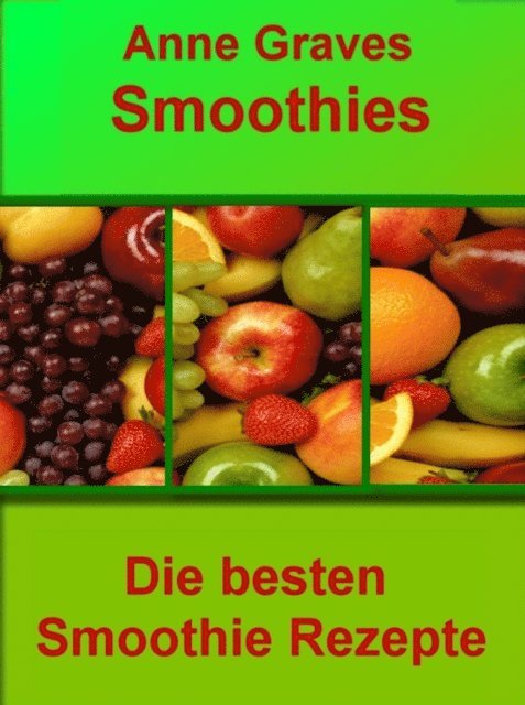 Anne Graves - Smoothies einfach selber machen, E-bok