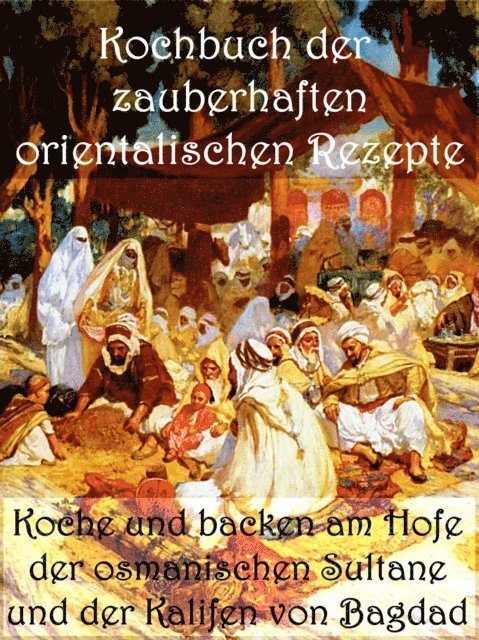 Anne Graves - Kochbuch der zauberhaften orientalischen Rezepte, E-bok