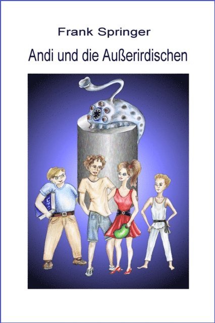 Frank Springer - Andi und die Außerirdischen, E-bok