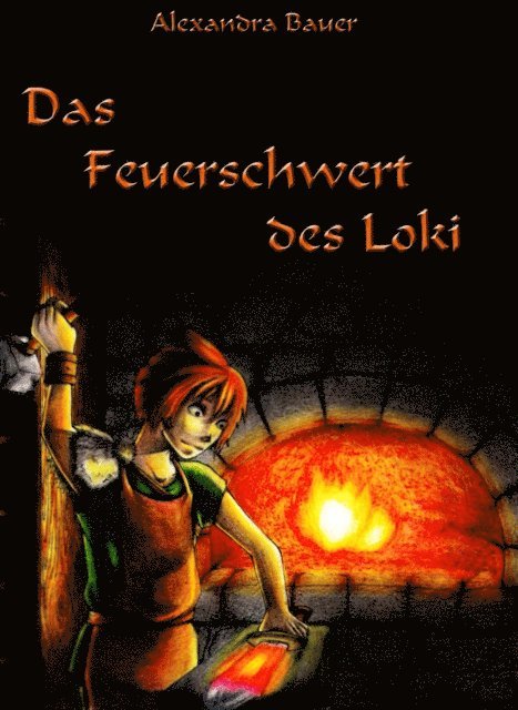 Alexandra Bauer - Das Feuerschwert des Loki, E-bok