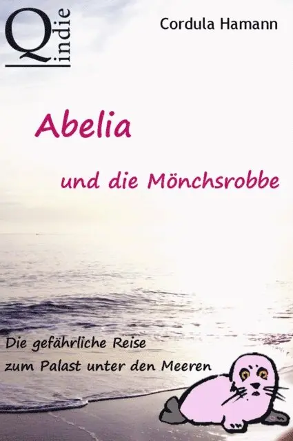 Cordula Hamann - Abelia und die Mönchsrobbe, E-bok. Tillgänglighet: Lägg i varukorg