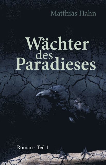 Matthias Hahn - Wächter des Paradieses, E-bok