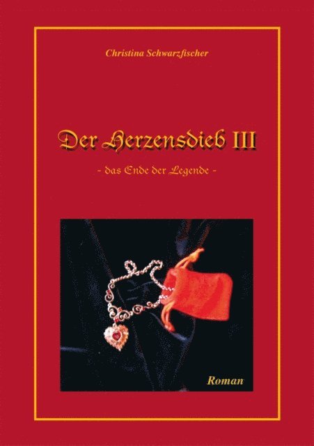 Christina Schwarzfischer - Der Herzensdieb 3, E-bok