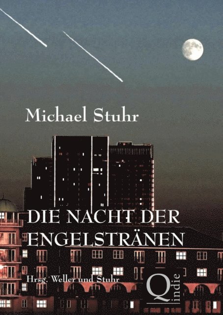 Michael Stuhr - DIE NACHT DER ENGELSTRÄNEN, E-bok