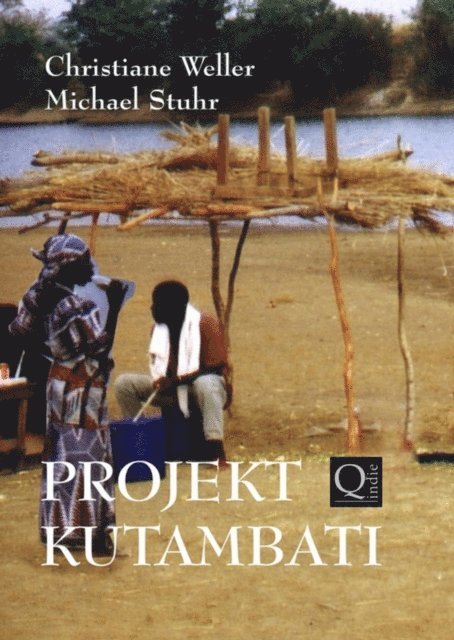 Michael Stuhr, Christiane Weller - PROJEKT KUTAMBATI, E-bok