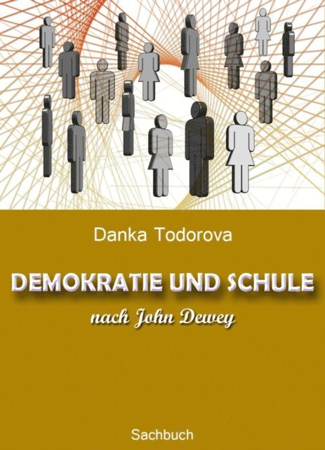 Danka Todorova - DEMOKRATIE UND SCHULE nach John Dewey, E-bok. Tillgänglighet: Lägg i varukorg
