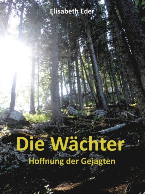 Elisabeth Eder - Die Wächter, E-bok