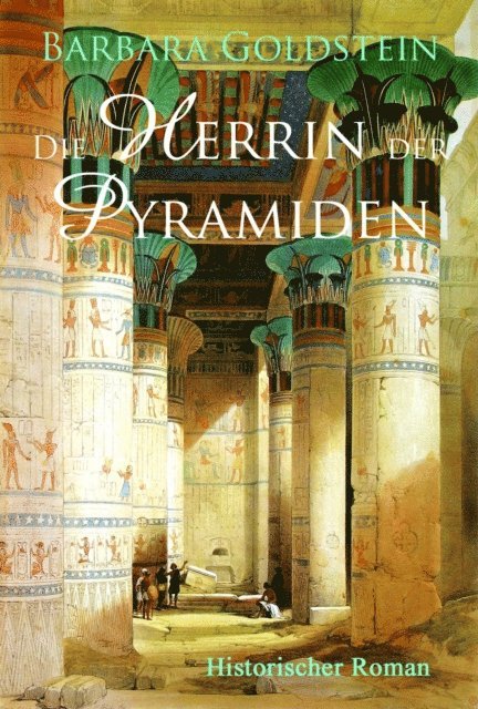 Barbara Goldstein - Die Herrin der Pyramiden, E-bok