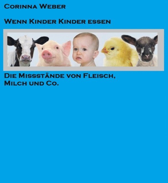 Corinna Weber - Wenn Kinder Kinder essen, E-bok